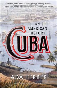 Cover image for Cuba (Winner of the Pulitzer Prize): An American History
