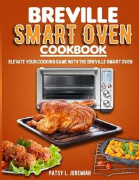 Cover image for Breville Smart Oven Cookbook