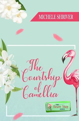 Cover image for The Courtship of Camellia