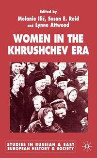 Cover image for Women in the Khrushchev Era