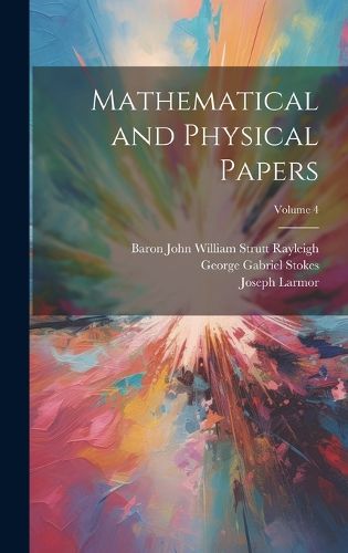 Cover image for Mathematical and Physical Papers; Volume 4