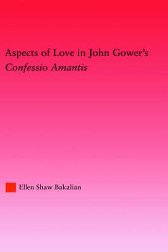 Aspects of Love in John Gower's: Confessio Amantis