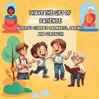 Cover image for I Have the Gift of Patience