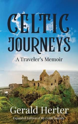 Cover image for Celtic Journeys: A Traveler's Memoir