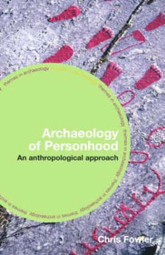 Cover image for The Archaeology of Personhood: An Anthropological Approach