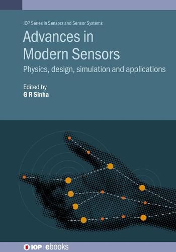 Cover image for Advances in Modern Sensors: Physics, design, simulation and applications