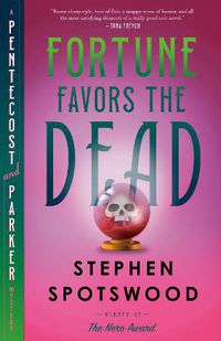 Cover image for Fortune Favors the Dead: A Pentecost and Parker Mystery