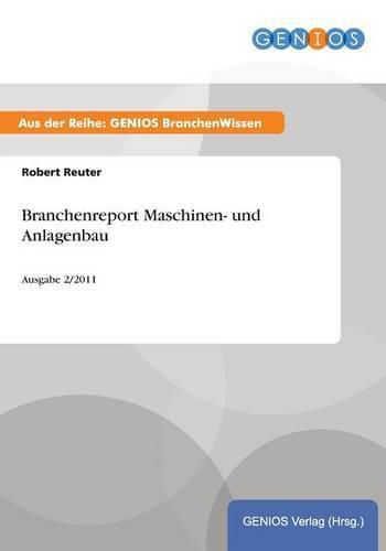 Cover image for Branchenreport Maschinen- und Anlagenbau: Ausgabe 2/2011