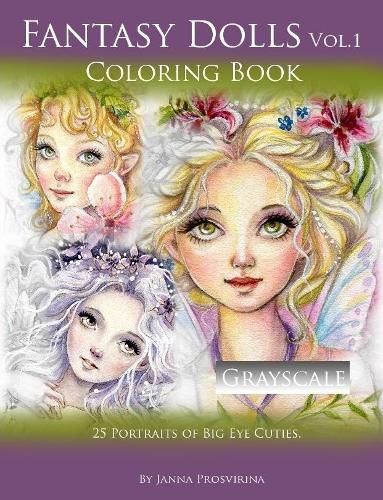 Cover image for Fantasy Dolls Vol.1 Coloring Book Grayscale: 25 Portraits of Big Eye Cuties