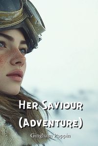 Cover image for Her Saviour (Adventure)