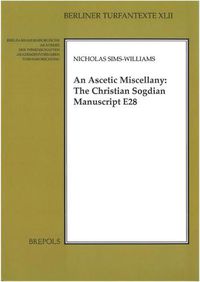 Cover image for An N Ascetic Miscellany: The Christian Sogdian Manuscript E28