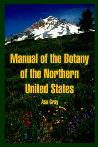 Cover image for Manual of the Botany of the Northern United States