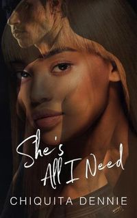 Cover image for She's All I Need