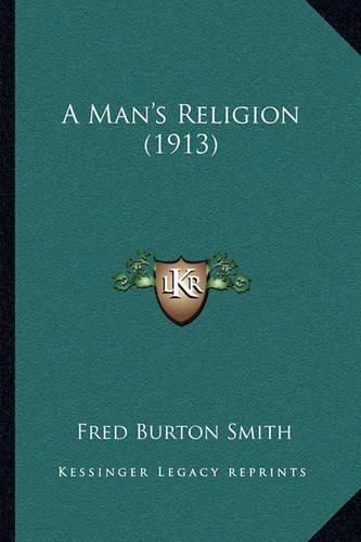 Cover image for A Man's Religion (1913)