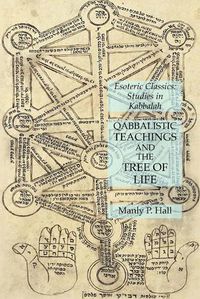 Cover image for Qabbalistic Teachings and the Tree of Life: Esoteric Classics: Studies in Kabbalah