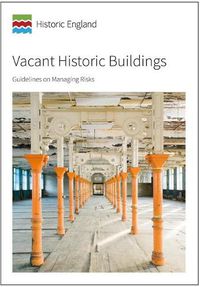 Cover image for Vacant Historic Buildings: Guidelines on Managing Risks