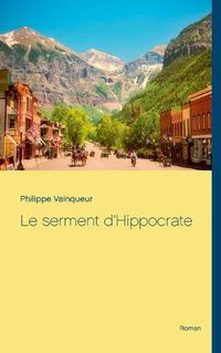 Cover image for Le serment d'Hippocrate