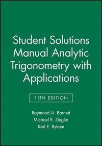 Cover image for Analytic Trigonometry with Applications: Student Solutions Manual