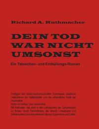 Cover image for Dein Tod war nicht umsonst: Ein Tatsachen- und Enthullungs-Roman