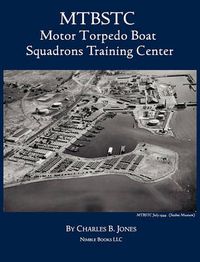 Cover image for Mtbstc: Motor Torpedo Boat Squadrons Center