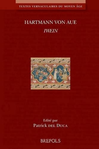 Hartmann Von Aue, Iwein: Texte Etabli, Traduit Et Annote