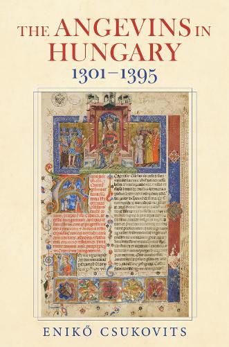Cover image for The Angevins in Hungary 1301-1395