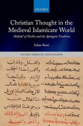 Cover image for Christian Thought in the Medieval Islamicate World: 'Abdisho' of Nisibis and the Apologetic Tradition