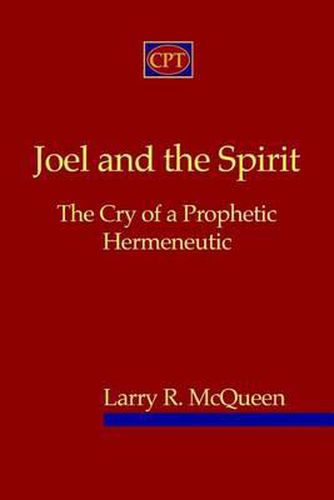 Cover image for Joel And The Spirit: The Cry Of A Prophetic Hermeneutic