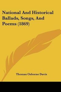 Cover image for National and Historical Ballads, Songs, and Poems (1869)