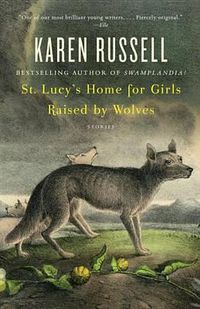 Cover image for St. Lucy's Home for Girls Raised by Wolves