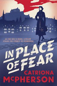 Cover image for In Place of Fear: A gripping medical murder mystery set in Edinburgh