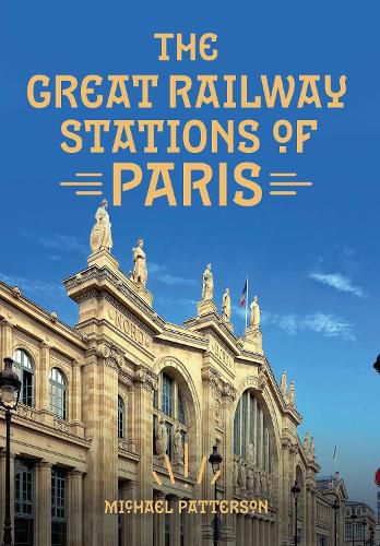 Cover image for The Great Railway Stations of Paris