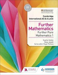 Cover image for Cambridge International AS & A Level Further Mathematics Further Pure Mathematics 1