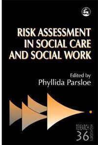 Cover image for Risk Assessment in Social Care and Social Work