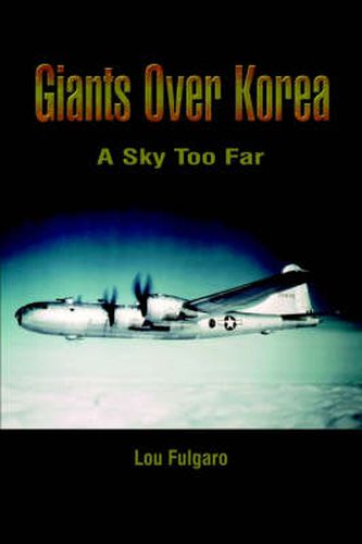 Cover image for Giants over Korea: A Sky Too Far: A Sky Too Far