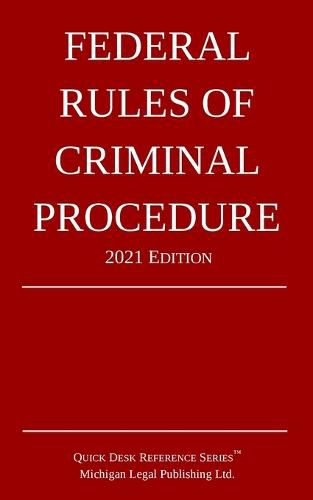 Federal Rules of Criminal Procedure; 2021 Edition