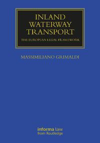 Cover image for Inland Waterway Transport: The European Legal Framework