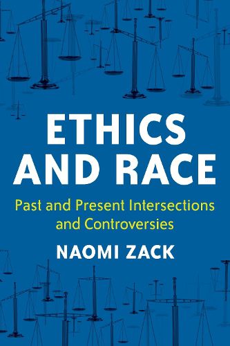 Cover image for Ethics and Race: Past and Present Intersections and Controversies