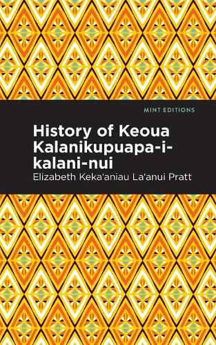 Cover image for History of Keoua Kalanikupuapa-i-kalani-nui: Father of Hawaiian Kings