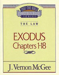 Cover image for Thru the Bible Vol. 04: The Law (Exodus 1-18)