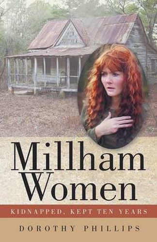 Cover image for Millham Women: Kidnapped, Kept Ten Years