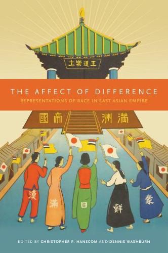 Cover image for The Affect of Difference: Representations of Race in East Asian Empire