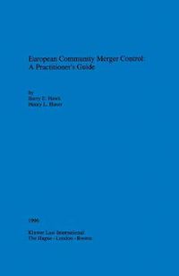 Cover image for European Community Merger Control: A Practitioner's Guide: A Practitioner'S Guide