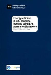 Cover image for Energy-efficient In-situ Concrete Housing Using EPS Formwork: (BR 347)