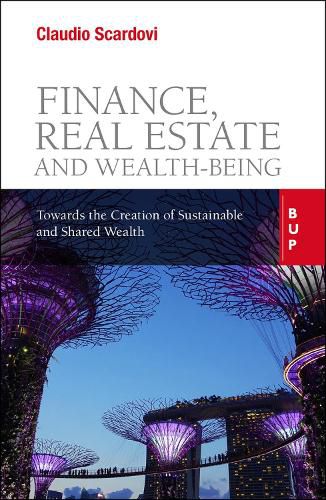 Cover image for Finance, Real Estate and Wealth-being: Towards the Creation of Sustainable and Shared Wealth