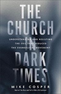 Cover image for The Church in Dark Times