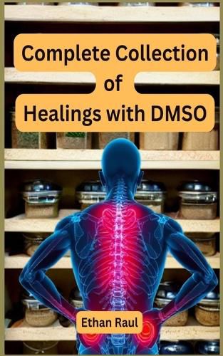 Cover image for Complete Collection of Healings with DMSO