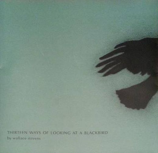 Cover image for Thirteen Ways of Looking at a Blackbird