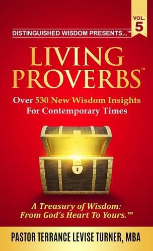 Cover image for Distinguished Wisdom Presents . . . Living Proverbs-Vol.5: Over 530 New Wisdom Insights For Contemporary Times