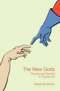 Cover image for The New Gods: Psyche and Symbol in Popular Art